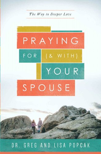 Praying for (and With) Your Spouse: The Way to Deeper Love