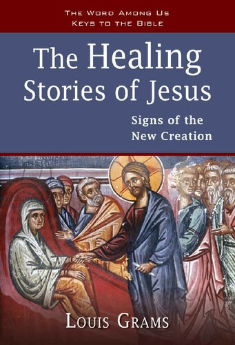 The Healing Stories of Jesus: Signs of the New Creation (Keys to the Bible)