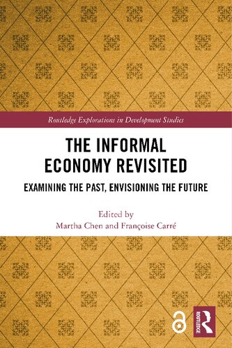 The Informal Economy Revisited: Examining the Past, Envisioning the Future