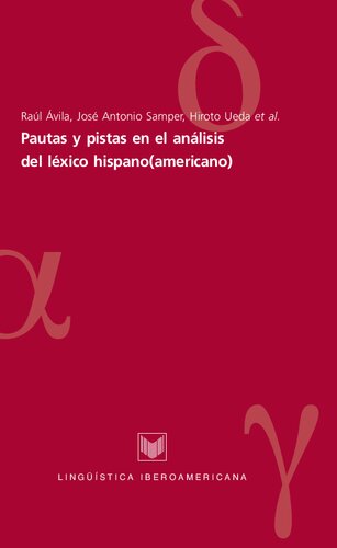 Pautas y pistas en el analisis del lexico hispano(americano) / Guidelines and Clues on the Hispanic(American) Lexical Analysis (Linguistica Iberoamericana / Ibero-american Linguistics)