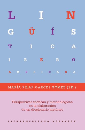 Perspectivas teóricas y metodológicas en la elaboración de un diccionario histórico