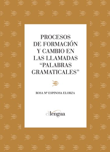 Procesos de formación y cambio en las llamadas 