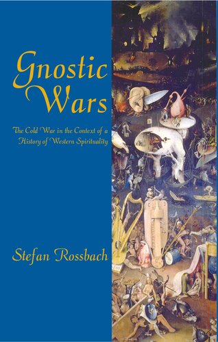 Gnostic Wars: The Cold War in the Context of a History of Western Spirituality