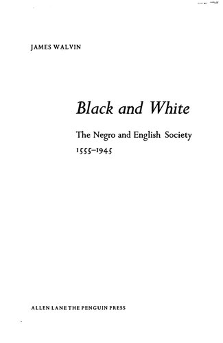 Black and White: The Negro and English Society, 1555-1945