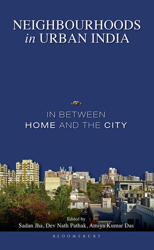 Neighbourhoods in Urban India: In Between Home and the City