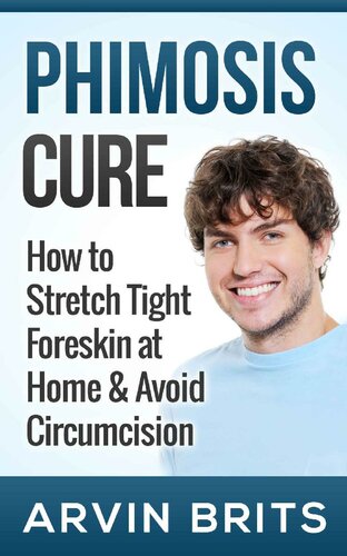 Phimosis Cure: How to Stretch Tight Foreskin at Home and Avoid Circumcision