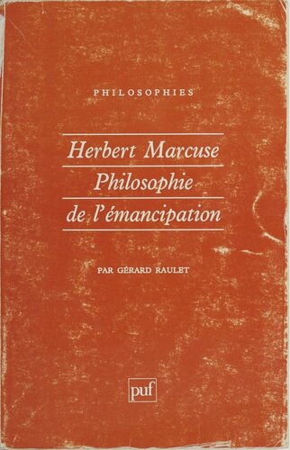 Herbert Marcuse. Philosophie de l'émancipation