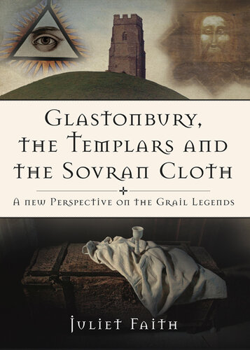 Glastonbury, the Templars, and the Sovran Cloth