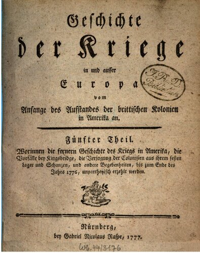 Geschichte der Kriege in und ausser Europa, vom Anfange des Aufstandes der Brittischen Kolonien in Nordamerika an