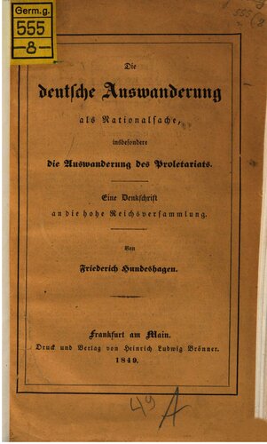 Die deutsche Auswanderung als Nationalsache, insbesondere die Auswanderung des Proletariats. Eine Denkschrift an die hohe Reichsversammlung