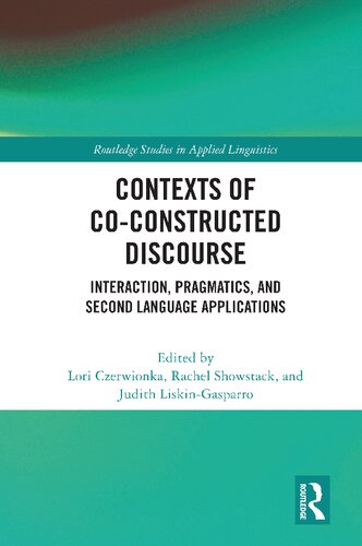 Contexts of Co-Constructed Discourse: Interaction, Pragmatics, and Second Language Applications