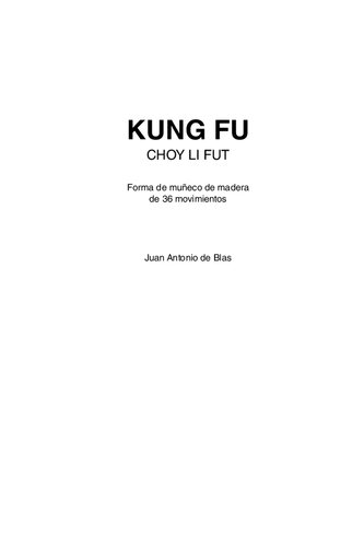 Kung Fu Choy Li Fut: Forma de muñeco de madera de 36 movimientos