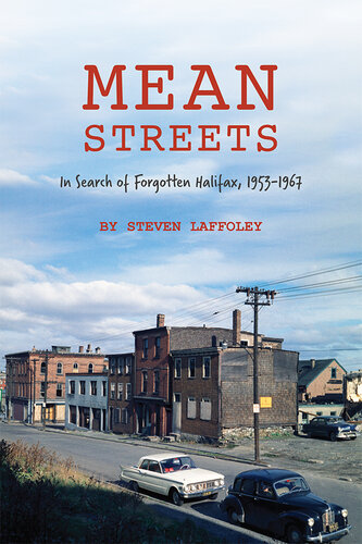 Mean Streets: In Search of Forgotten Halifax, 1953-1967