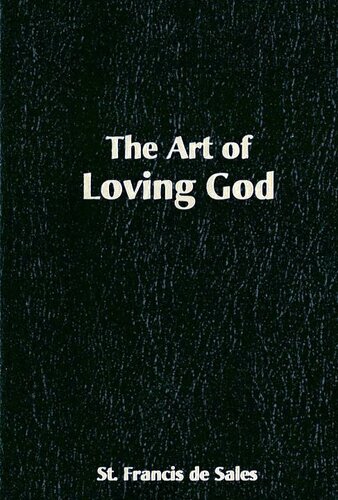 The Art of Loving God: Simple Virtues for the Christian Life