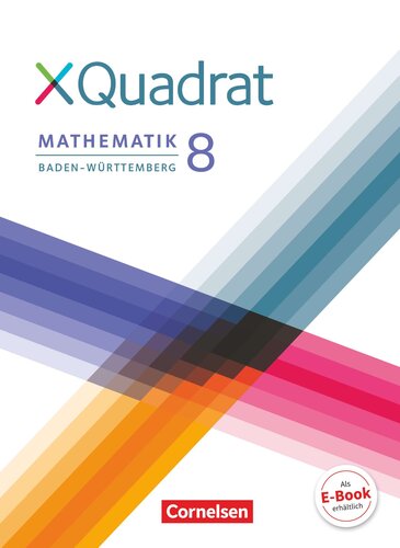 XQuadrat 8. Schuljahr - Baden-Wuerttemberg - Schuelerbuch