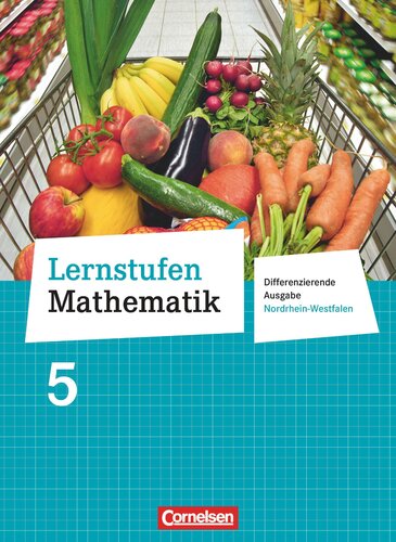 Lernstufen Mathematik 5. Schuljahr. Schuelerbuch Hauptschule Nordrhein-Westfalen