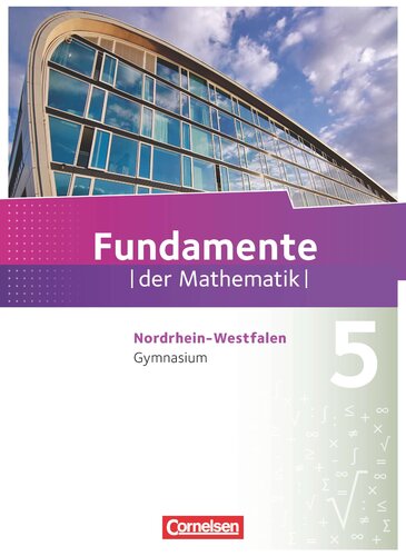 Fundamente der Mathematik 5. Schuljahr. Schuelerbuch Gymnasium Nordrhein-Westfalen