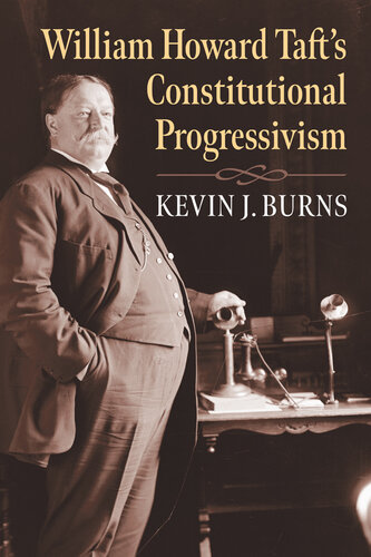 William Howard Taft's Constitutional Progressivism