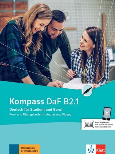 Kompass DaF in Teilbanden: Kurs- und Ubungsbuch B2.1 mit Audios und Videos