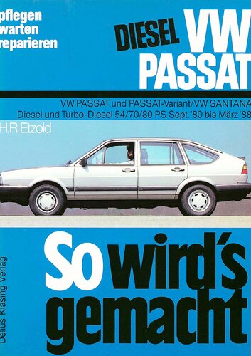 VW-Passat Diesel und Passat Variant : Wartung und Instandhaltung des 1,6 l/40 kW/54 PS seit September 1980 [bis 1982]