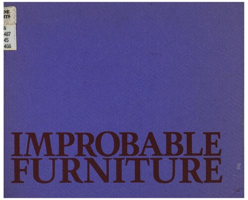 Improbable Furniture [Exhibition catalog, ICA, U Penn, 10 March to 10 April 1977 & La Jolla Museum of Contemporary Art, 20 May to 6 July 1977]