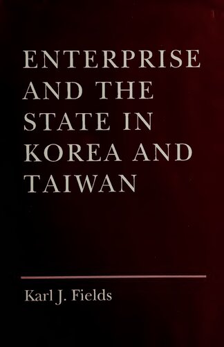 Enterprise and the State in Korea and Taiwan