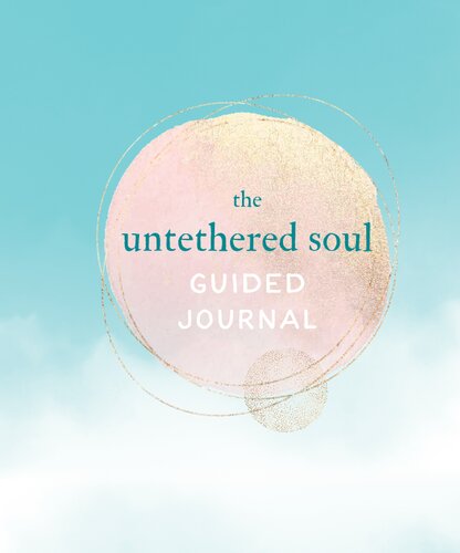 The Untethered Soul: The Journey Beyond Yourself