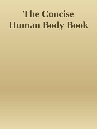 The Concise Human Body Book