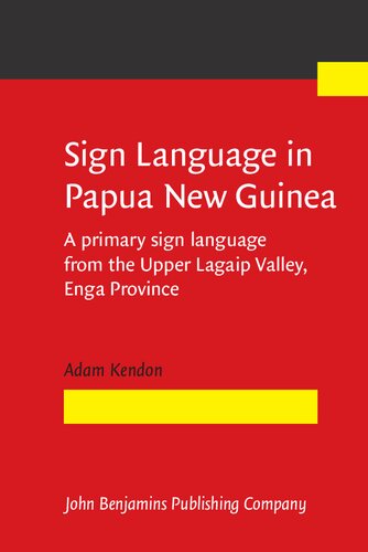 Sign Language in Papua New Guinea: A primary sign language from the Upper Lagaip Valley, Enga Province