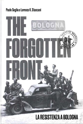 The Forgotten Front. La Resistenza a Bologna