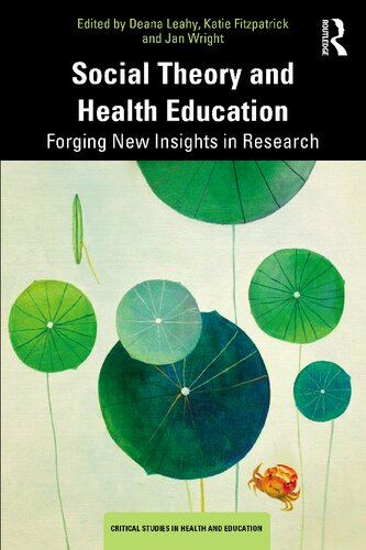 Social Theory and Health Education Forging New Insights in Research