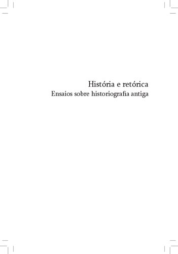 História e retórica: ensaios sobre historiografia antiga