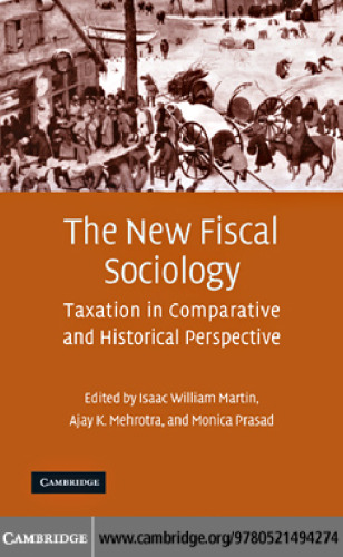 The New Fiscal Sociology: Taxation in Comparative and Historical Perspective