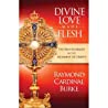 Divine Love Made Flesh: The Holy Eucharist as the Sacrament of Charity