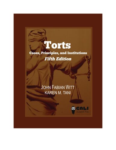 Torts - Cases, Principles, and Institutions