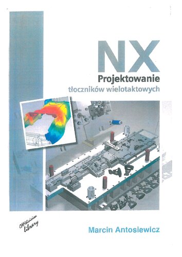 NX Projektowanie tłoczników wielotaktowych