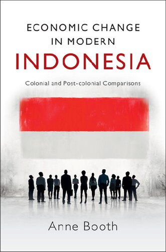 Economic Change in Modern Indonesia: Colonial and Post-colonial Comparisons