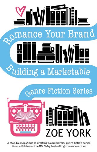 Romance Your Brand: Building a Marketable Genre Fiction Series