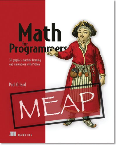 Math for Programmers: 3D Graphics, Machine Learning, and Simulations with Python