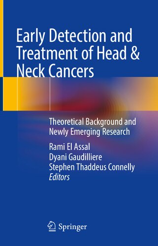 Early Detection and Treatment of Head & Neck Cancers. Theoretical Background and Newly Emerging Research