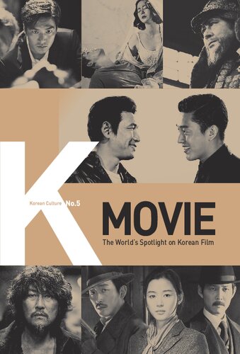 K-Movie. The World's Spotlight on Korean Film