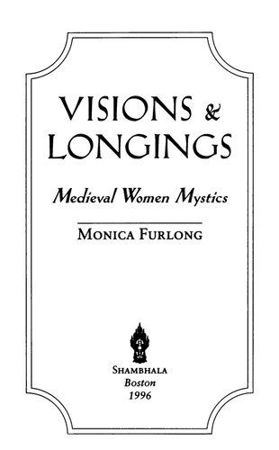 Visions & Longings: Medieval Women Mystics