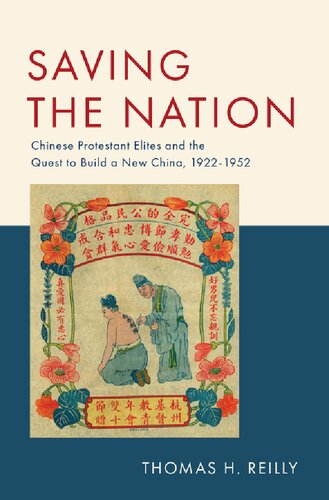 Saving the Nation: Chinese Protestant Elites and the Quest to Build a New China, 1922-1952