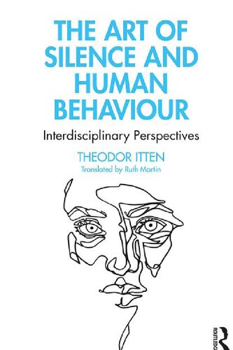 The Art of Silence and Human Behaviour: Interdisciplinary Perspectives