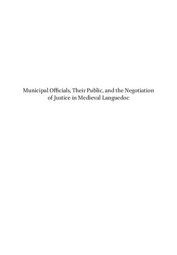 Municipal Officials, Their Public, and the Negotiation of Justice in Medieval Languedoc: Fear Not the Madness of the Raging Mob