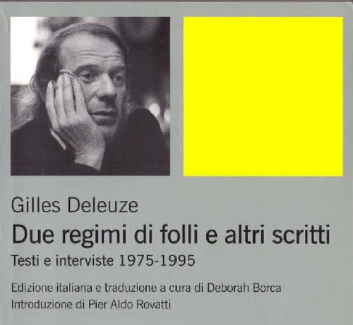 Due regimi di folli e altri scritti. Testi e interviste 1975-1995