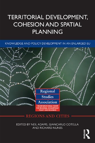 Territorial Development, Cohesion and Spatial Planning: Knowledge and policy development in an enlarged EU