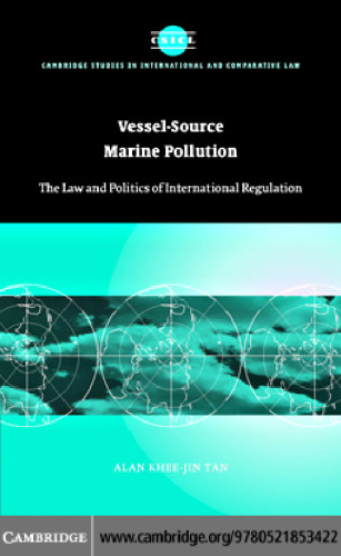 Vessel-Source Marine Pollution: The Law and Politics of International Regulation