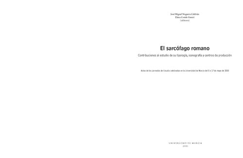 El sarcófago romano. Contribuciones al estudio de su tipología, iconografía y centros de producción