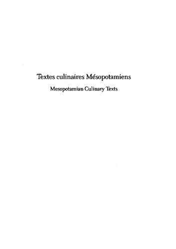 Textes culinaires mésopotamiens = Mesopotamian culinary texts